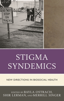 Hardcover Stigma Syndemics: New Directions in Biosocial Health Book