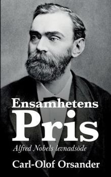 Paperback Ensamhetens pris: Alfred Nobels levnadsöde [Swedish] Book