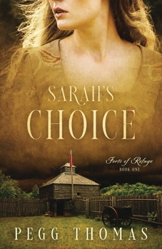 Paperback Sarah's Choice: Forts of Refuge - Book One Book