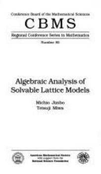Paperback Algebraic Analysis of Solvable Lattice Models (Cbms Regional Conference Series in Mathematics) Book