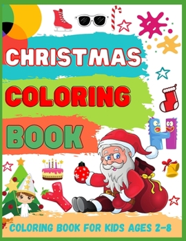 Paperback Christmas Coloring Book: Coloring Book for Kids Ages 2-8 Book