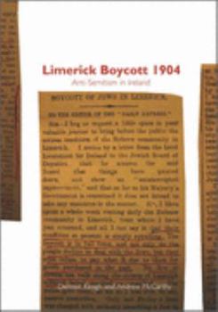Paperback Limerick Boycott 1904 - Anti-Semitism in Ireland Book