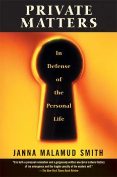 Paperback Private Matters: In Defense of the Personal Life Book
