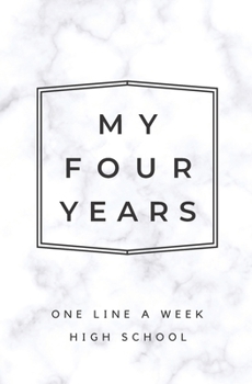 Paperback My Four Years: One Line A Week High School: Marble High School Memory Book