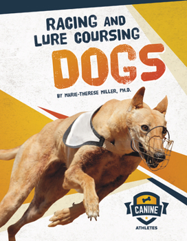 Racing and Lure Coursing Dogs - Book  of the Canine Athletes