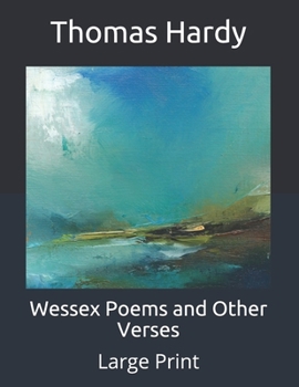 Paperback Wessex Poems and Other Verses: Large Print Book