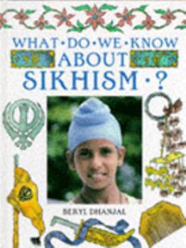 Hardcover What Do We Know About Sikhism (What Do We Know About Religions) Book