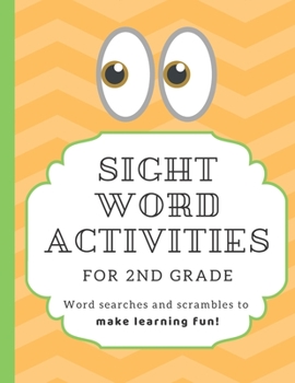 Paperback Sight Word Activities for 2nd Grade: High frequency word games to make learning fun for kids age 6-8 with answer key Book
