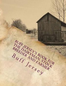 Paperback Buff Jersey's Book for the Dairyman, Stock Breeder and Farmer: Fourth Annual Edition for 1904 Book