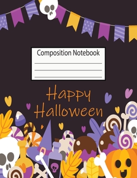 Paperback Composition Notebook: Halloween College Ruled Notebook - Wide Ruled - 120 Page -8.5x11"- Lined Paper Journal [Large Print] Book