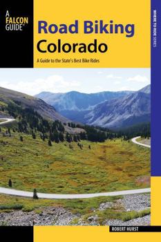 Paperback Road Biking Colorado: A Guide to the State's Best Bike Rides Book