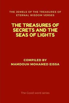 The Treasures of Secrets and the Seas of Lights: The Jewels of the Treasures of Eternal Wisdom Verses