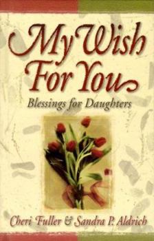 Hardcover My Wish for You: Blessings for Daughters Book