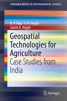 Paperback Geospatial Technologies for Agriculture: Case Studies from India Book