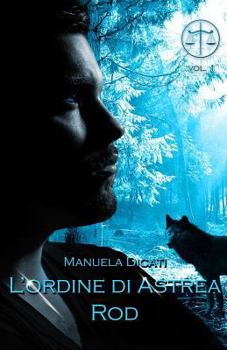 L'Ordine Di Astrea - Rod - Book #1 of the L'Ordine di Astrea