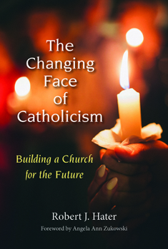 Paperback Changing Face of Catholicism: Building a Church for the Future Book