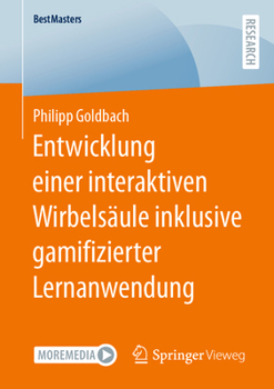 Paperback Entwicklung Einer Interaktiven Wirbelsäule Inklusive Gamifizierter Lernanwendung [German] Book