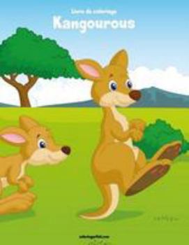 Paperback Livre de coloriage Kangourous 1 [French] Book