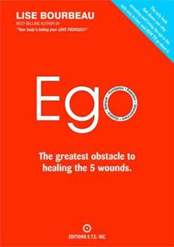 Paperback Ego: The Greatest Obstacle to Healing the 5 Wounds Book