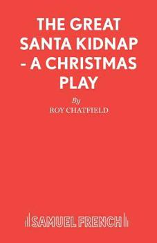 Paperback The Great Santa Kidnap - A Christmas Play Book