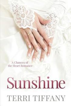 Sunshine: A Chances of the Heart Romance - Book #2 of the Chances of the Heart
