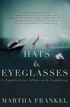 Hardcover Hats & Eyeglasses: A Family Love Affair with Gambling Book