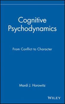 Hardcover Cognitive Psychodynamics: From Conflict to Character Book