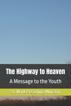 Paperback The Highway to Heaven: A Message to the Youth Book