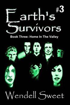 Paperback Earth's Survivors: Home In The Valley Book