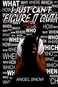 Paperback I Just Can't Figure It Out: Revised Book