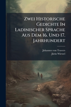 Zwei Historische Gedichte In Ladinischer Sprache Aus Dem 16. Und 17. Jahrhundert