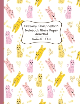 Primary Composition Notebook Story Paper Journal: Cute Oncilla cat | Primary Composition Notebook - Story Journal For Grades K-2 & 3 Draw and white journal For Kids (Cute Oncilla cat series)