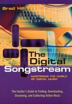 Paperback The Digital Songstream: Mastering the World of Digital Music Book