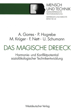 Paperback Das Magische Dreieck: Harmonie- Und Konfliktpotential Sozialökologischer Technikentwicklung Am Beispiel Der Mikroelektronik [German] Book