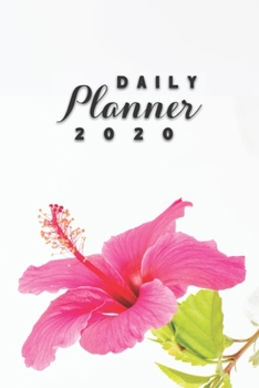 Daily Planner 2020: Pink Hibiscus Flower 52 Weeks 365 Day Daily Planner for Year 2020 6”x9” Everyday Organizer Monday to Sunday Plant Life Plan ... New Year Gift 2020 Red Natural Flowers Design