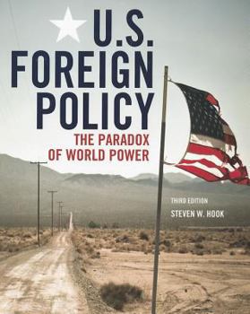 U.S. Foreign Policy: The Paradox of World Power, 2nd Edition