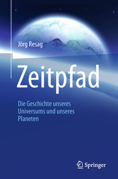 Paperback Zeitpfad: Die Geschichte Unseres Universums Und Unseres Planeten [German] Book