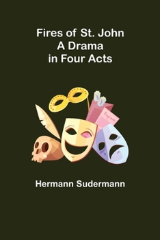 Paperback Fires of St. John A Drama in Four Acts Book
