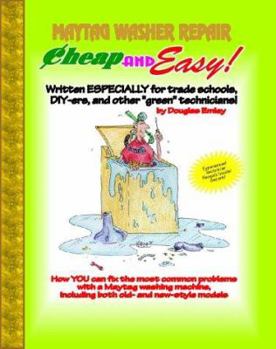 Paperback Maytag Washer Repair: For Do-It-Yourselfers Book