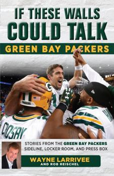 Paperback If These Walls Could Talk: Green Bay Packers Book