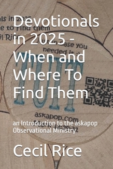 Paperback Devotionals in 2025 - When and Where To Find Them: an Introduction to the askapop Observational Ministry Book