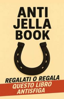 Paperback Anti-Jella Book: Il libro antisfiga [Italian] Book