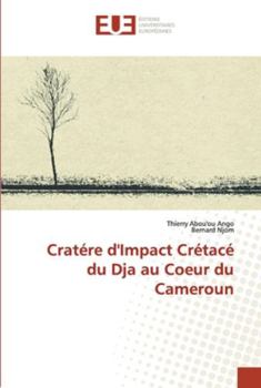 Paperback Cratére d'Impact Crétacé du Dja au Coeur du Cameroun [French] Book