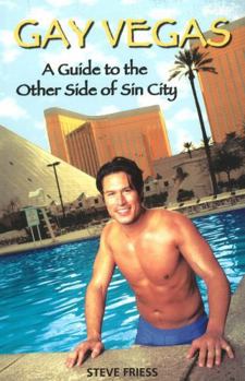 Paperback Gay Vegas: A Guide to the Other Side of Sin City Book