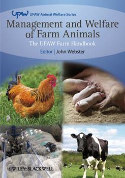 Management and Welfare of Farm Animals: The Ufaw Farm Handbook
