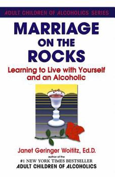 Paperback Marriage on the Rocks: Learning to Live with Yourself and an Alcoholic Book