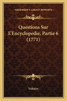 Paperback Questions Sur L'Encyclopedie, Partie 6 (1771) [French] Book