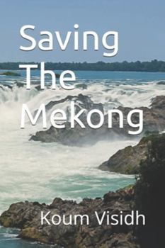 Paperback Saving The Mekong Book