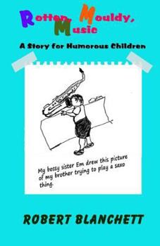 Paperback Rotten, Mouldy, Music: A story for humorous children Book