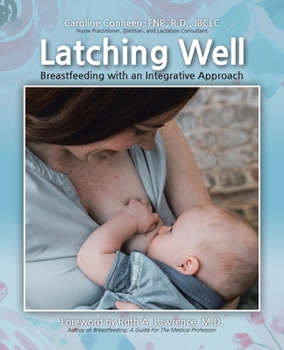 Paperback Latching Well: Breastfeeding with an Integrative Approach Book